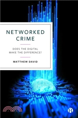 Networked Crime: Does the Digital Make the Difference?