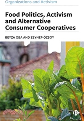 Food Politics, Activism and Alternative Consumer Cooperatives