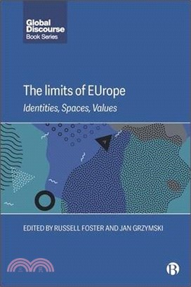 The Limits of Europe: Identities, Spaces, Values