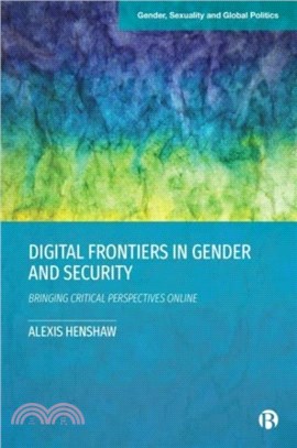 Digital Frontiers in Gender and Security：Bringing Critical Perspectives Online