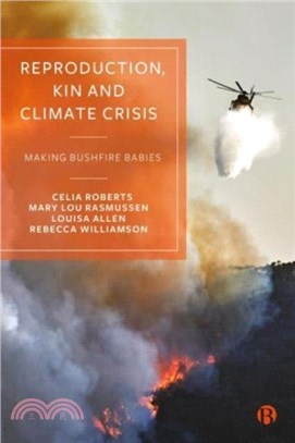 Reproduction, Kin and Climate Crisis：Making Bushfire Babies