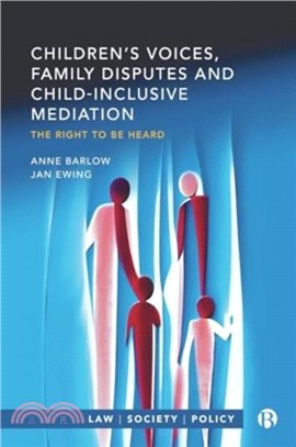 Children? Voices, Family Disputes and Child-Inclusive Mediation：The Right to Be Heard