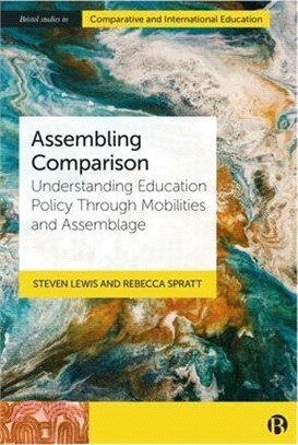 Assembling Comparison: Understanding Education Policy Through Mobilities and Assemblage