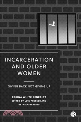 Incarceration and Older Women：Giving Back Not Giving Up