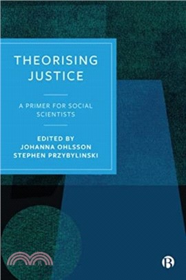 Theorising Justice：A Primer for Social Scientists