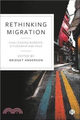 Rethinking Migration：Challenging Borders, Citizenship and Race