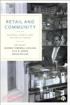 Retail and Community：Business, Charity and the End of Empire