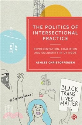 The Politics of Intersectional Practice：Representation, Coalition and Solidarity in UK NGOs