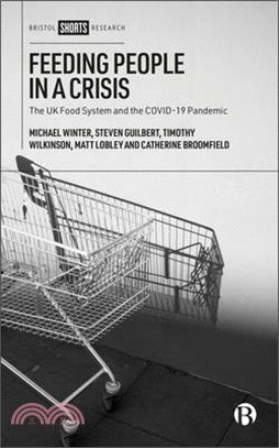 Feeding People in a Crisis: The UK Food System and the Covid-19 Pandemic