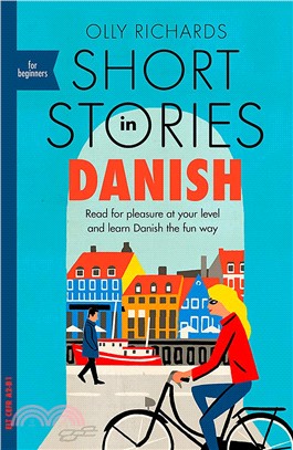 Short Stories in Danish for Beginners ― Read for Pleasure at Your Level, Expand Your Vocabulary and Learn Danish the Fun Way!