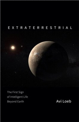 Extraterrestrial：The Search for Intelligent Life Beyond Earth
