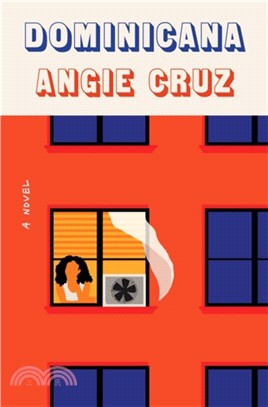 Dominicana：LONGLISTED FOR THE WOMEN'S PRIZE FOR FICTION 2020