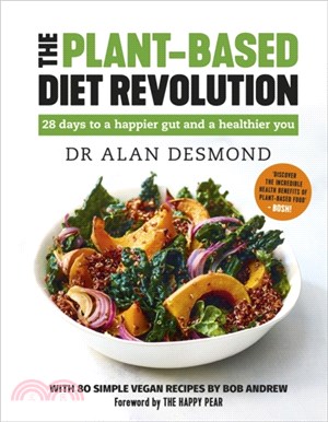 The Plant-Based Diet Revolution：28 days to a happier gut and healthier you