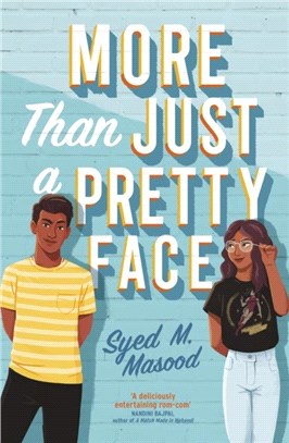 More Than Just a Pretty Face：A gorgeous romcom perfect for fans of Sandhya Menon and Jenny Han