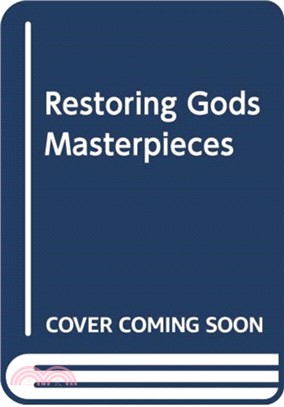 Restoring God's Masterpieces