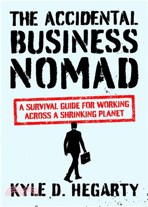 The Accidental Business Nomad ― A Survival Guide for Working Across a Shrinking Planet