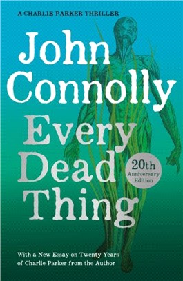 Every Dead Thing：A Charlie Parker Thriller: 1