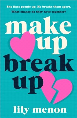 Make Up Break Up：A perfectly romantic Valentine's read