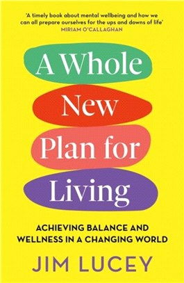 A Whole New Plan for Living：Achieving Balance and Wellness in a Changing World