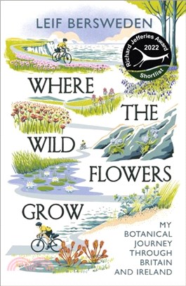 Where the Wildflowers Grow：Shortlisted for the Richard Jefferies Award