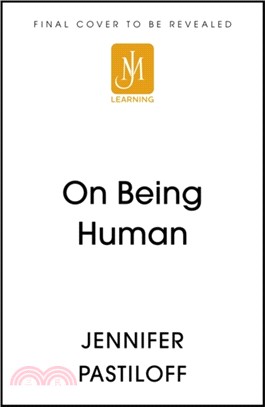 On Being Human：A Memoir of Waking Up, Living Real, and Listening Hard