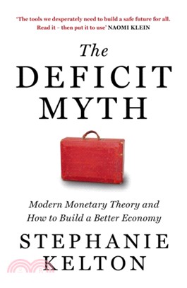 The Deficit Myth：Modern Monetary Theory and How to Build a Better Economy