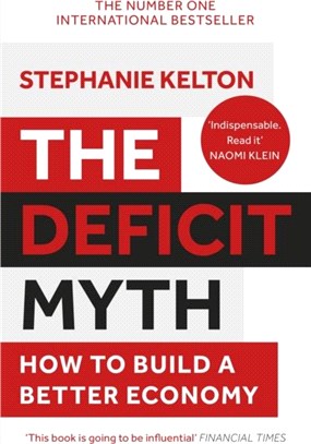The Deficit Myth：Modern Monetary Theory and How to Build a Better Economy