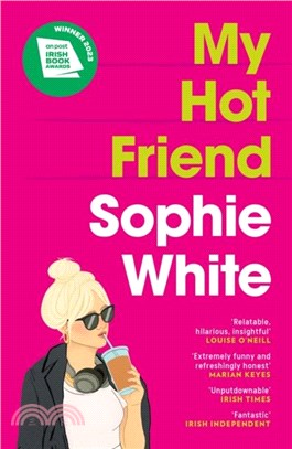 My Hot Friend：A funny and heartfelt novel about friendship from the bestselling author