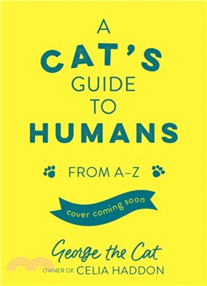 A Cat's Guide to Humans：From A to Z