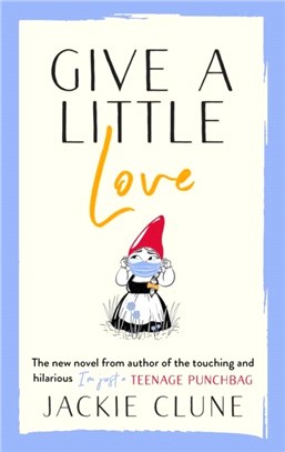 Give a Little Love：The feel good novel as featured on Graham Norton's Virgin Show