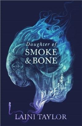 Daughter of Smoke and Bone：Enter another world in this magical SUNDAY TIMES bestseller