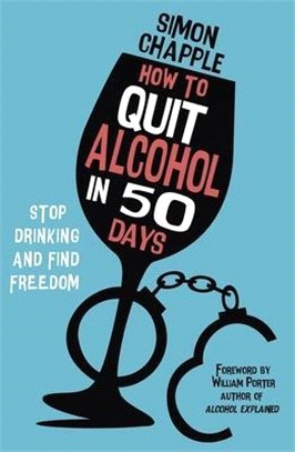 How to Quit Alcohol in 50 Days ― Stop Drinking and Find Freedom