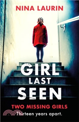 Girl Last Seen：The bestselling psychological thriller