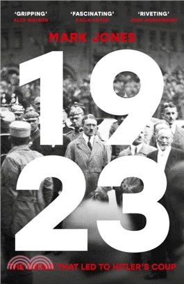 1923：The Forgotten Crisis in the Year of Hitler's Coup