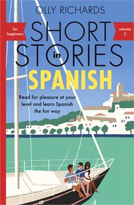 Short Stories in Spanish for Beginners Volume 2: Read for Pleasure at Your Level, Expand Your Vocabulary and Learn Spanish the Fun Way!