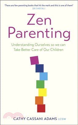 Zen Parenting：Understanding Ourselves so we can Take Better Care of Our Children
