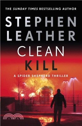 Clean Kill：The brand new, action-packed Spider Shepherd thriller