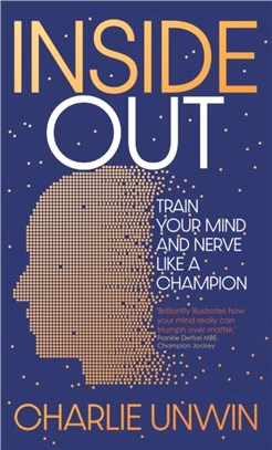 Inside Out：Train your mind and your nerve like a champion