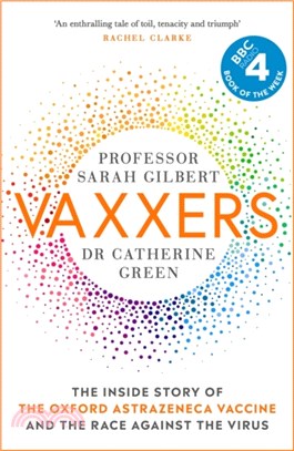 Vaxxers: The Inside Story of the Oxford AstraZeneca Vaccine and the Race Against the Virus