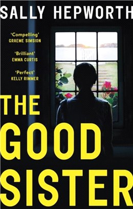 The Good Sister：The gripping domestic page-turner perfect for fans of Liane Moriarty