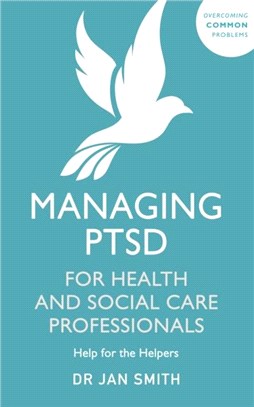 Managing PTSD for Health and Social Care Professionals：Help for the Helpers