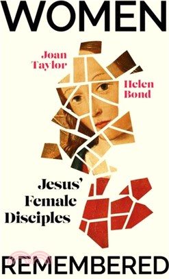 Women Remembered：Jesus' Female Disciples