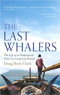 The Last Whalers：The Life of an Endangered Tribe in a Land Left Behind