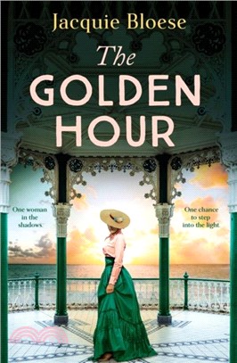 The Golden Hour：A richly atmospheric and compelling historical novel from the author of THE FRENCH HOUSE