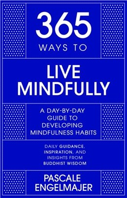 365 Ways to Live Mindfully