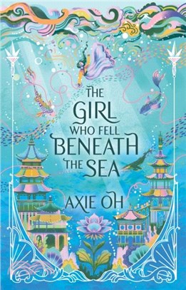 The Girl Who Fell Beneath the Sea：the New York Times bestselling magical fantasy