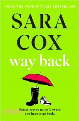Way Back：Sara Cox's gorgeous and big-hearted new novel