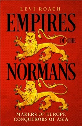 Empires of the Normans：Makers of Europe, Conquerors of Asia