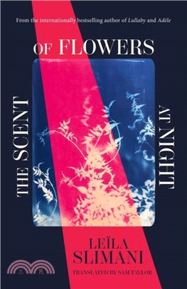 The Scent of Flowers at Night：a stunning new work of non-fiction from the bestselling author of Lullaby