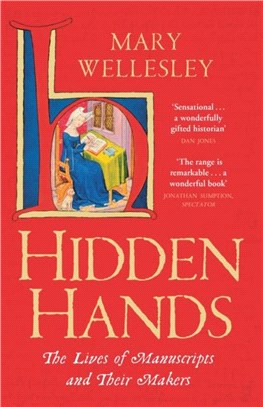 Hidden Hands：The Lives of Manuscripts and Their Makers